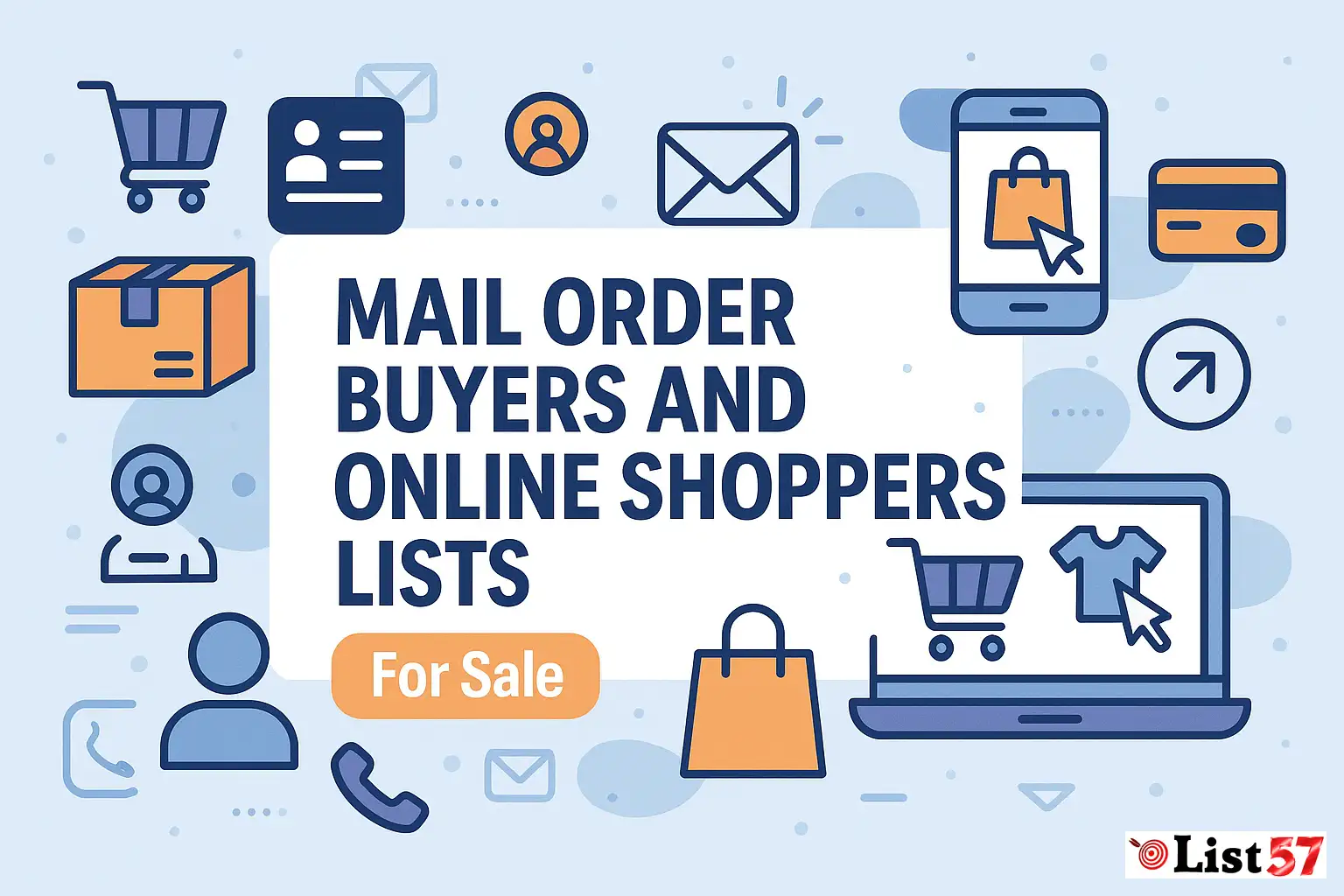 Mail Order Buyers and Online Shoppers Lists For Sale List57 Mail Order Buyers and Online Shoppers Lists For Sale List57